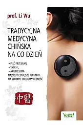 Tradycyjna medycyna chińska na co dzieńLi Wu