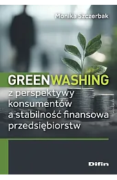 Greenwashing z perspektywy konsumentów a stabilność finansowa przedsiębiorstw