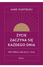 Życie zaczyna się każdego dnia. 366,Igartiburu Anne