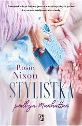 Stylistka podbija ManhattanNixon Rosie