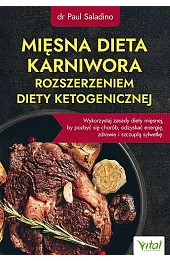 Mięsna dieta karniwora rozszerzeniem diety ketogenicznej