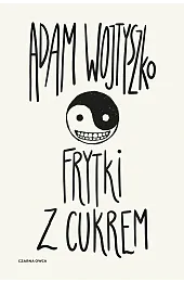 Frytki z cukremWojtyszko Adam