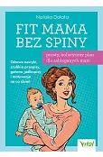 Fit Mama bez spiny - prosty, holistyczny plan dla zabieganych mam