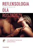 Refleksologia dla rozkoszy. Jak uaktywnić taoistyczne punkty miłości