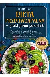 Dieta przeciwzapalna. Praktyczny poradnik