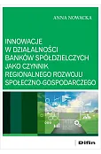 Innowacje w działalności banków spółdzielczych jako czynnik regionalnego rozwoju społeczno-gospodarczego