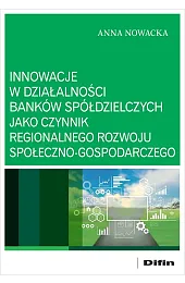 Innowacje w działalności banków spółdzielczych jako,Anna Nowacka