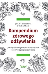 Kompendium zdrowego odżywiania. Jak wybrać swój,Uberall Andrea