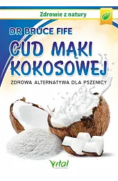 Cud mąki kokosowejBruce Fife