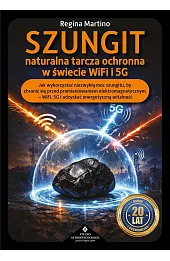 Szungit - naturalna tarcza ochronna w świecie WiFi i 5G