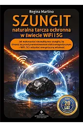 Szungit - naturalna tarcza ochronna w,Martino Regina