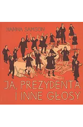 Ja, prezydenta i inne głosy