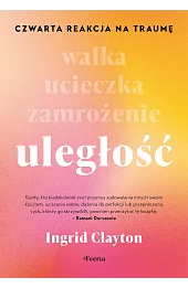 Uległość. Czwarta reakcja na traumę