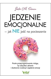 Jedzenie emocjonalne – jak NIE jeść na pocieszenie