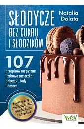 Słodycze bez cukru i słodzikówNatalia Dolata