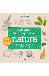 Rysowanie dla przyjemności. Natura