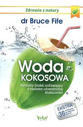 Woda kokosowa. Naturalny środek uzdrawiający o naukowo udowodnionej skuteczności