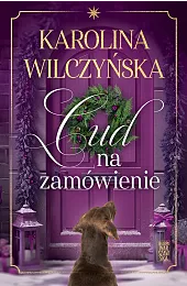 Cud na zamówienieKarolina Wilczyńska