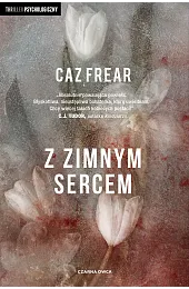 Z zimnym sercemCaz Frear