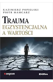 Trauma egzystencjalna a wartości