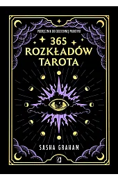 365 rozkładów Tarota. Podręcznik do codziennej praktyki