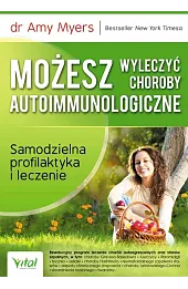 Możesz wyleczyć choroby autoimmunologiczne