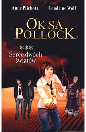 Oksa Pollock. Serce dwóch światów