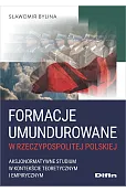 Formacje umundurowane w Rzeczypospolitej Polskiej. Aksjonormatywne studium w kontekście teoretycznym i empirycznym