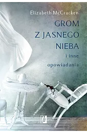 Grom z jasnego nieba i inne opowiadania