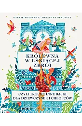 Królewna w lśniącej zbroi, czyli trochę inne bajki dla dziewczynek i chłopców