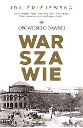Opowieści o dawnej Warszawie