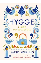 Hygge. Klucz do szczęścia