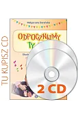 Odpocznijmy ty i ja. Płyty CD