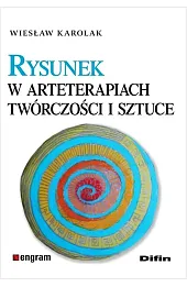 Rysunek w arteterapiach, twórczości i sztuce