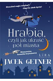Hrabia, czyli jak ukraść pół miasta