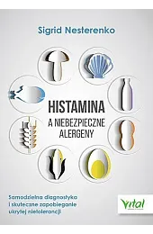 Histamina a niebezpieczne alergeny. Samodzielna diagnostyka,Nesterenko Sigrid