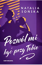 Pozwól mi być przy Tobie