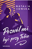 Pozwól mi być przy Tobie