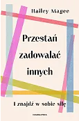 Przestań zadowalać innych