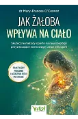Jak żałoba wpływa na ciało