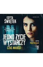 Jedno życie wystarczy. Czas miłości (książka audio)