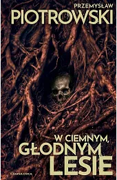 W ciemnym, głodnym lesie