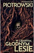 W ciemnym, głodnym lesie