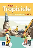 Nowi Tropiciele. Szkoła podstawowa klasa 3. Karty ćwiczeń część 2