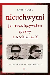 Nieuchwytni. Jak rozwiązywałem sprawy z Archiwum X