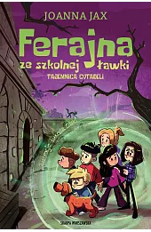 Ferajna ze szkolnej ławki. Tajemnica cytadeli