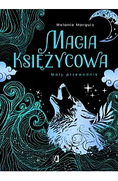 Magia księżycowa. Mały przewodnik