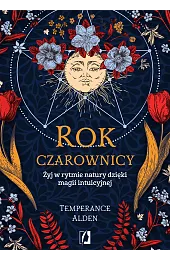 Rok czarownicy. Żyj w rytmie natury,Alden Temperance