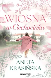 Wiosna w Ciechocinku. Cztery pory roku. Tom 2