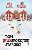 Dom (nie)spokojnej starości wyd. 2026